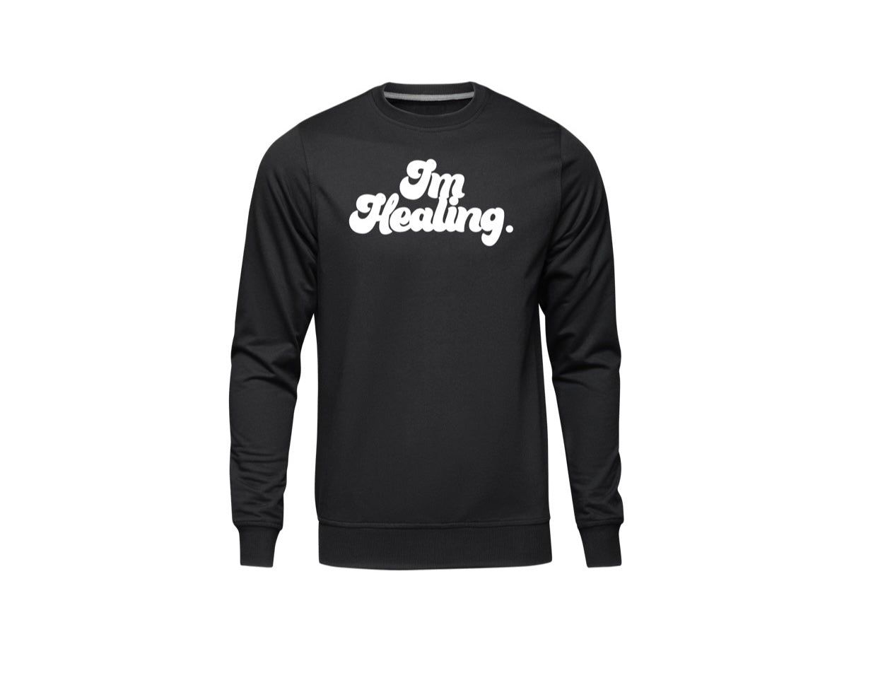 "I'm Healing" Long Sleeve Shirt